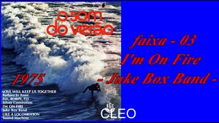 O Som do Verão - Compacto duplo - 1975 - FAIXA - 03 - I'm On Fire - Juke Box Band