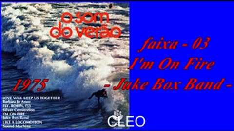 O Som do Verão - Compacto duplo - 1975 - FAIXA - 03 - I'm On Fire - Juke Box Band