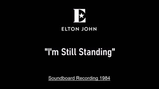 Elton John - I’m Still Standing (Live in Sydney, Australia 1984) Soundboard