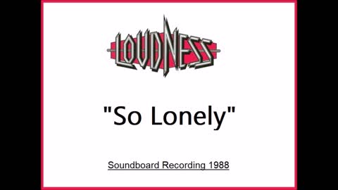 Loudness - So Lonely (Live in Matsue, Japan 1988) Soundboard