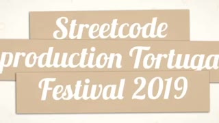 Streetcode production at Tortuga festival 2019