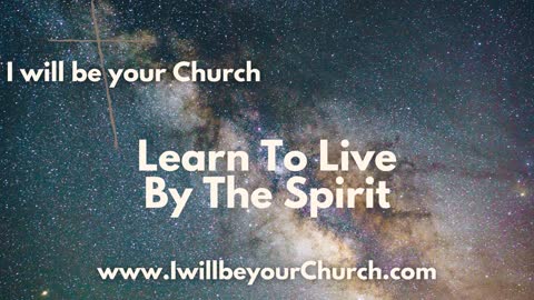 Ep 121: Learn To Live By The Spirit