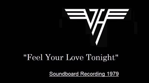 Van Halen - Feel Your Love Tonight (Live in Tucson, Arizona 1979) Soundboard