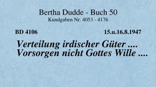 BD 4106 - VERTEILUNG IRDISCHER GÜTER .... VORSORGEN NICHT GOTTES WILLE ....