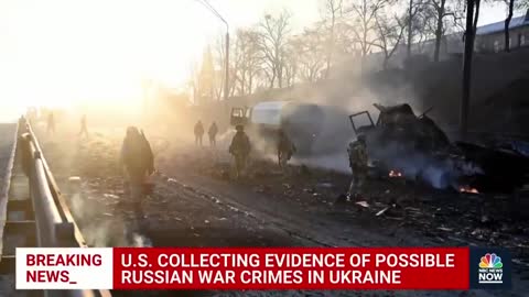 U.S. Collects Evidence Of Possible Russian War Crimes And Human Rights Abuses