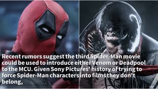 Spider-Man 3 Doesn't Need Deadpool OR Venom