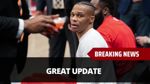 Clippers Get Great Russell Westbrook News