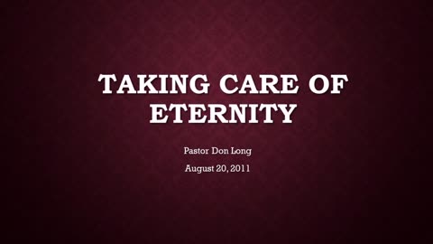 Taking Care OF Eternity (August 20, 2011)