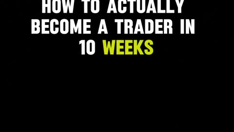 Become trader in 10 weeks