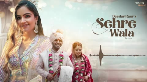 Sehre Wala (Full Audio) - Deedar Kaur - New Punjabi Songs 2024 - Latest Punjabi Songs 2024