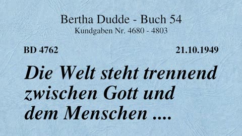 BD 4762 - DIE WELT STEHT TRENNEND ZWISCHEN GOTT UND DEM MENSCHEN ....