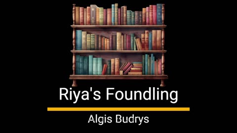 Riya's Foundling - Algis Budrys