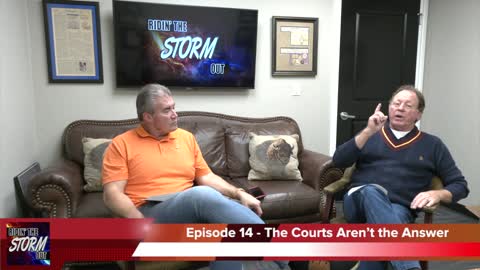 The Courts Aren’t the Answer | Ridin’ the Storm Out | 11/18/21