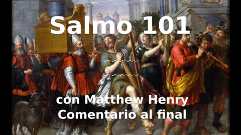 📖🕯 Santa Biblia - Salmo 101 con Matthew Henry Comentario al final.