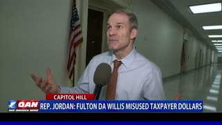Rep. Jordan: Fulton DA Willis Misused Taxpayer Dollars