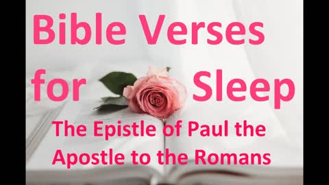 Bible Verses for Sleep, The Epistle of Paul the Apostle to the Romans
