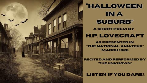 H.P. LOVECRAFT - Halloween In A Suburb -Short Poem (1926) Songs of The Cthulhu Mythos -Horror