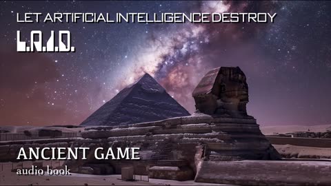 Ancient Game (audio book) - L.A.I.D / Elevenlabs