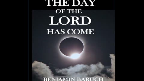 The Day Of The Lord Has Come with Benjamin Baruch