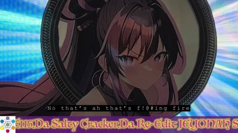 Episode 115.Da Salty Cracker.Da Re-Edit | JEYONAH S01