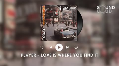 Player - Love Is Where You Find It