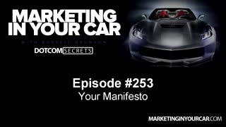 253 - Your Manifesto - MarketingInYourCar.com
