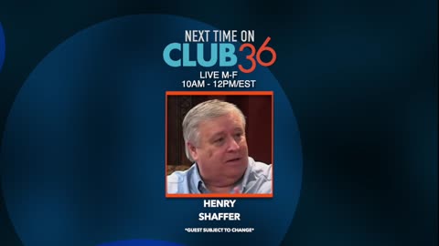 Club 36 - 3-28-2022 - Henry Shaffer