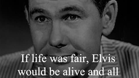 Johnny Carson Quote - If life was fair...