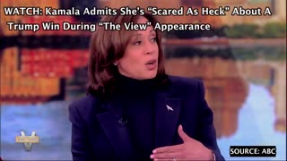 WATCH: Kamala Admits She’s “Scared As Heck” About A Trump Win During “The View” Appearance