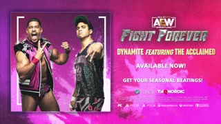 AEW_ Fight Forever - Official Dynamite ft. The Acclaimed Trailer