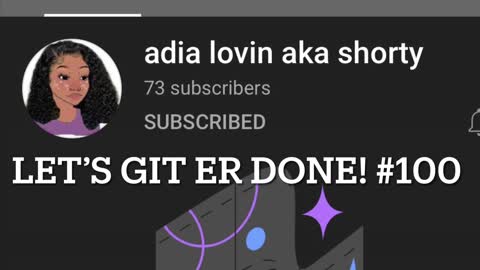 Let’s get Adia lovin aka Shorty to 100 subs link in description!!