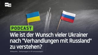 Wie ist der Wunsch vieler Ukrainer nach "Verhandlungen mit Russland" zu verstehen?