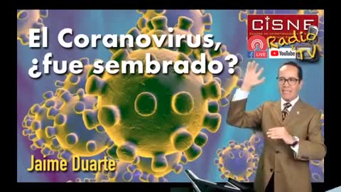 El Coronavirus: ¿fue sembrado?