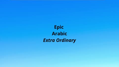 Epic Arabic Extra Ordinary
