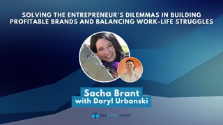 Solving the Entrepreneur's Dilemmas in Building Profitable Brands and Balancing Work-Life Struggles