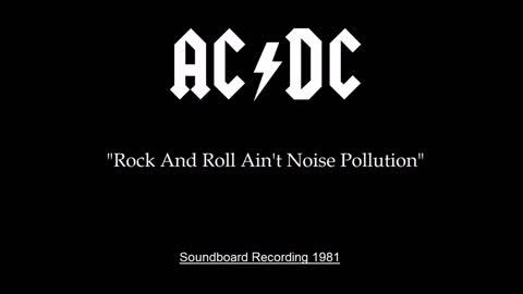 AC-DC - Rock And Roll Ain't Noise Pollution (Live in Melbourne, Australia 1981) Soundboard