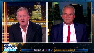 Piers Morgan on RFK Jr.: “It Would Be Great For America If You Were On That Debate Stage”