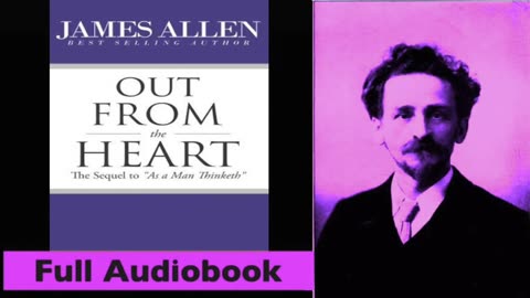 Out From The Heart By James Allen - Full Audiobook