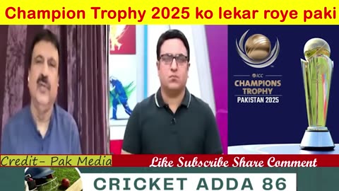 Champions Trophy 2025 ko lekar roye Paki