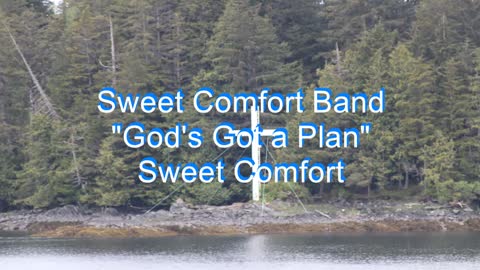 Sweet Comfort Band - God's Got a Plan #125
