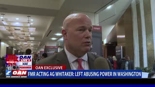 Former Acting AG Whitaker says the left is abusing power in Washington