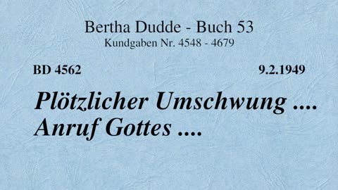 BD 4562 - PLÖTZLICHER UMSCHWUNG .... ANRUF GOTTES ....