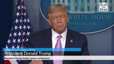 Trump on Kamala Harris as Biden's VP Pick