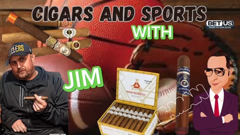 Cigars & Sports EP 6 with Jim & E-MAN