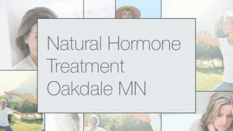 Natural Hormone Treatment Oakdale MN