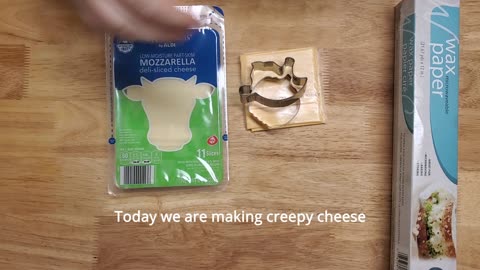 Creepy cheese