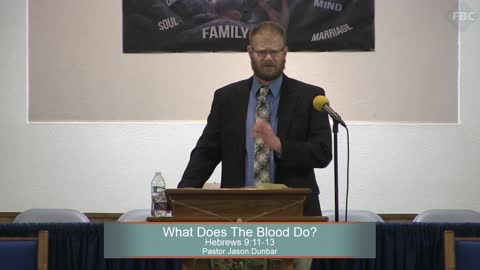 Pastor Jason Dunbar, What Does The Blood Do?, Hebrews 9:11-13