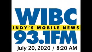 July 20, 2020 - Indianapolis 8:20 AM Update / WIBC