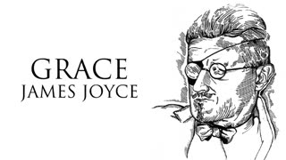 Short Story _ Grace by James Joyce Audiobook