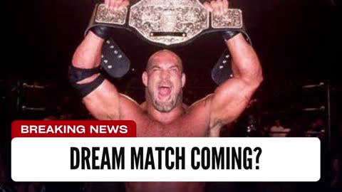 Goldberg Open To Giving WWE Superstar His Dream Match